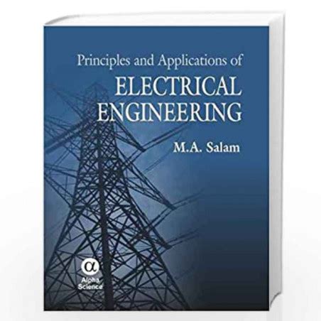 Principles And Applications Of Electrical Engineering By M A Salam Buy