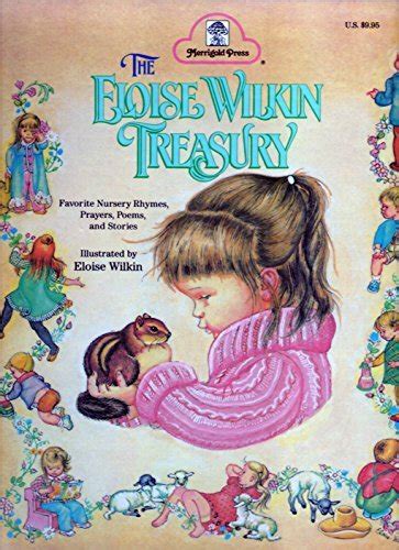 The Eloise Wilkin Treasury Favorite Nursery Rhymes Prayers Poems