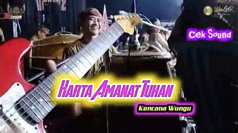 Cek Sound Harta Amanat Tuhan Kencana Wungu Mr KK Audio YouTube