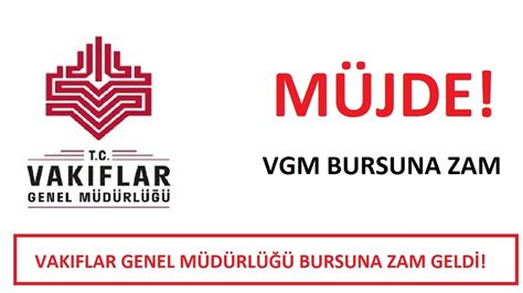 MÜJDE BURSLARA ZAM VAKIFLAR GENEL MÜDÜRLÜĞÜ BURSLARINA ZAM YAPILDI