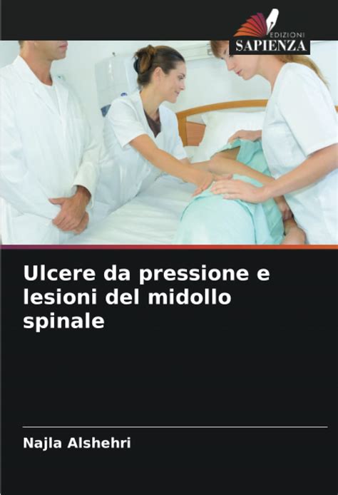 Ulcere Da Pressione E Lesioni Del Midollo Spinale By Najla Alshehri