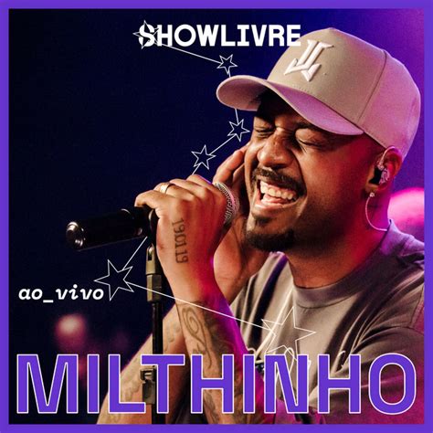 Milthinho no Estúdio Showlivre Ao Vivo Álbum de Milthinho Spotify