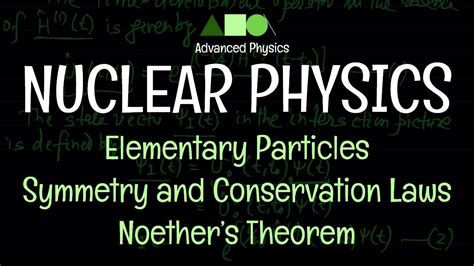 Nuclear Physics Elementary Particles Symmetry And Conservation Laws