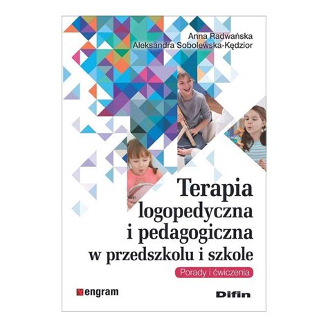 Terapia Logopedyczna I Pedagogiczna W Przedszkolu I Szkole Porady I