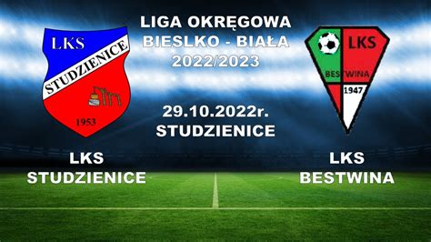 LKS Studzienice LKS Bestwina 29 10 2022r YouTube