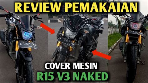 REVIEW COVER MESIN R15 V3 NAKED SETELAH BEBERAPA BULAN PEMAKAIN VIXION