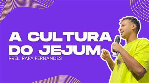 A Cultura Do Jejum Rafa Fernandes YouTube