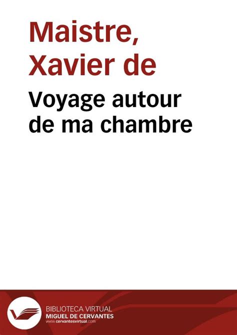 Voyage Autour De Ma Chambre Xavier De Maistre Biblioteca Virtual