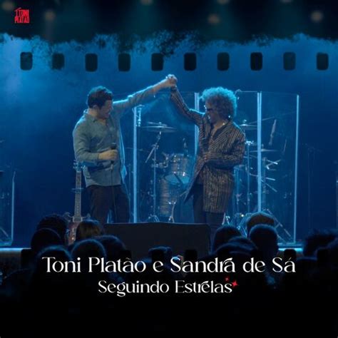 Toni Platao Seguindo Estrelas Ao Vivo letras e músicas Deezer