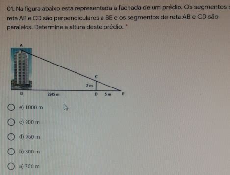 Solved 01 Na figura abaixo está representada a fachada de um prédio