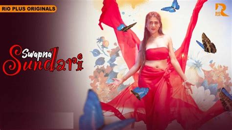 Swapna Sundariii E Hindi Hot Web Series Rioplus