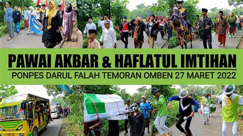 PAWAI AKBAR HAFLATUL IMTIHAN PONPES DARUL FALAH POLAI TEMORAN OMBEN