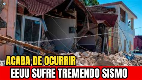 URGENTE Ultima Hora ACABA DE SUCEDER Intenso Sismo Sacude EEUU