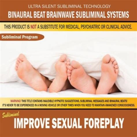 Play Improve Sexual Foreplay By Binaural Beat Brainwave Subliminal