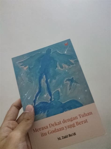 Buku Merasa Dekat Dengan Tuhan Itu Godaan Yang Berat Buku Alat