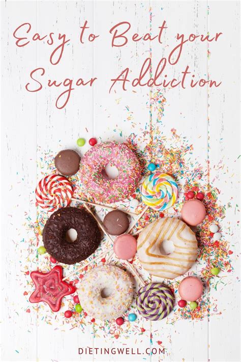 How To Break Your Sugar Addiction In Six Easy Steps Artofit