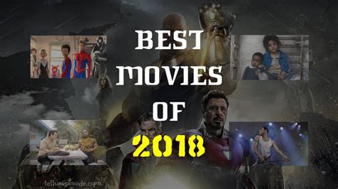 Best Movies Of 2018 Tellusepisode