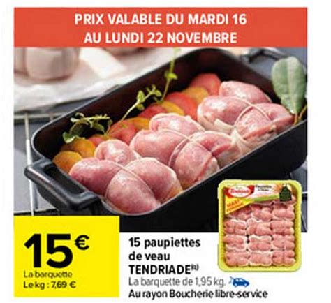 Promo 15 Paupiettes De Veau Tendriade Chez Carrefour ICatalogue Fr