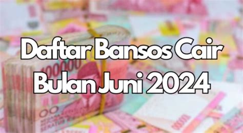 Bansos Pemerintah Langsung Cair Di Bulan Juni Simak Cara