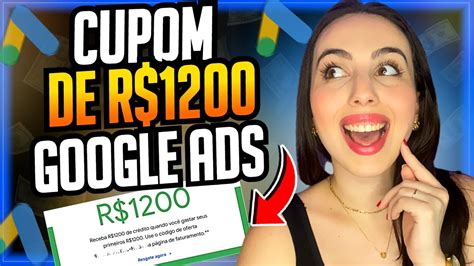 CUPOM GOOGLE ADS R 1200 Como Ganhar E Aplicar O Cupom Promocional De