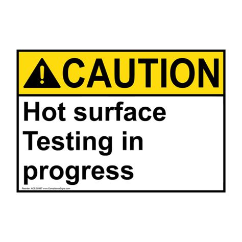 Caution Sign Hot Surface Testing In Progress ANSI