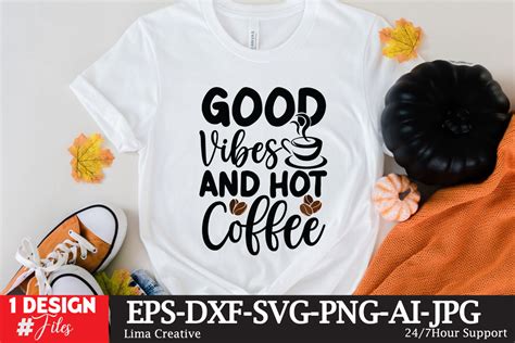Good Vibes And Hot Coffee Graphic By Lima Creative Creative Fabrica
