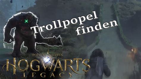 Hogwarts Legacy Trollpopel Finden Tutorial YouTube