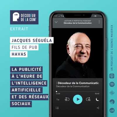 Décodeur de la Communication Jacques Séguéla la Publicité à l heure