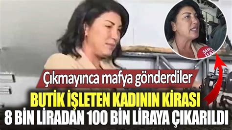 Butik işleten kadının kirası 8 bin liradan 100 bin liraya çıkarıldı