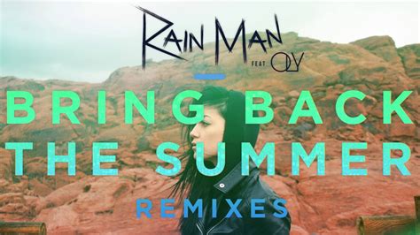 Rain Man Bring Back The Summer Feat OLY Max Styler Remix Audio