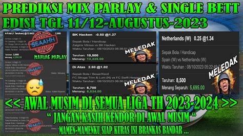 PREDIKSI BOLA MALAM INI 11 12 AUGUSTUS 2023 TIPS PARLAY HARI INI