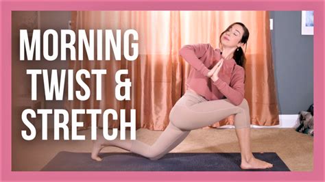 15 Min Morning Yoga Twist And Stretch All Levels Energizing Flow Yoga