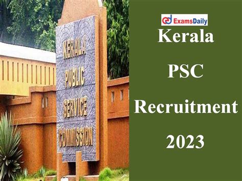 Kerala PSC Recruitment 2023 Released Check Eligibility Criteria