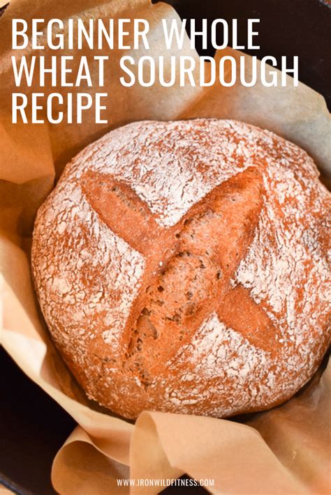 Beginner Whole Wheat Sourdough Bread Artofit