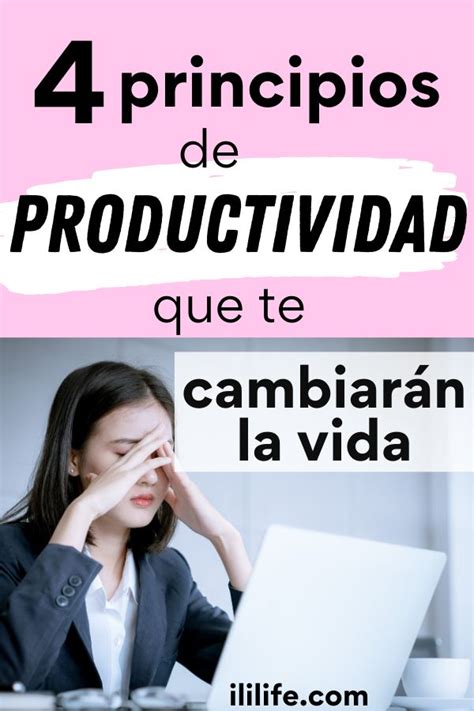 C Mo Gestionar Tu Tiempo Principios De Productividad Que Te Cambiar N