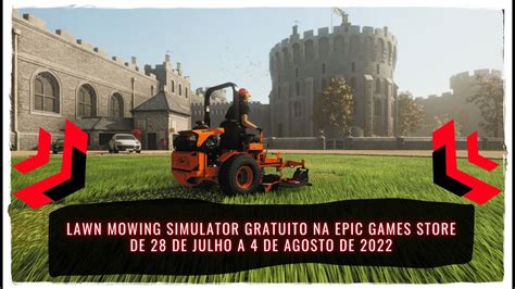 Lawn Mowing Simulator Gratuito Na Epic Games Store De 28 De Julho A 4 De Agosto De 2022 Youtube