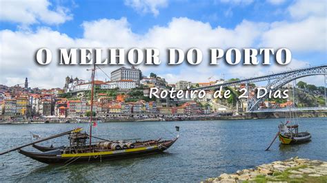 Visitar Porto O Melhor Do Porto Num Roteiro De 2 Dias VagaMundos