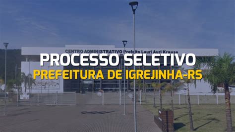 Prefeitura De Igrejinha Rs Abre Sele O Para Borracheiro