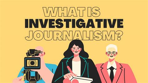 What Is Investigative Journalism History Characteristics Scope Best