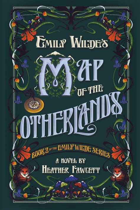 Emily Wildes Map Of The Otherlands By Heather Fawcett Goodreads