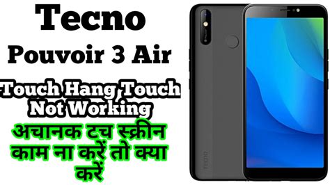 Tecno Pouvoir Air Touch Not Working Touch Hang Reboot Mobile