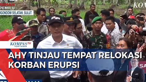 Menteri ATR BPN AHY Datangi Tempat Relokasi Korban Erupsi Gunung Ruang