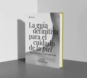 LA GUIA DEFINITIVA PARA EL CUIDADO DE LA PIEL 4ª EDICIÓN ePUB PDF