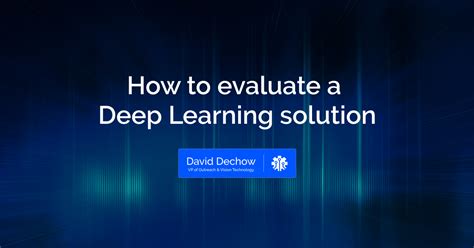 How To Evaluate A Deep Learning Solution LandingAI