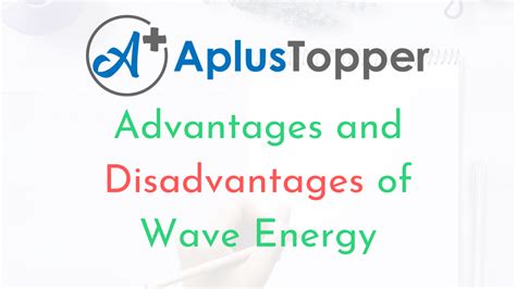 Advantages And Disadvantages Of Wave Energy Various Top Advantages