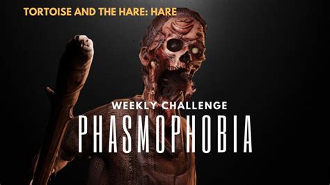 Phasmophobia Weekly Challenge Hare Youtube