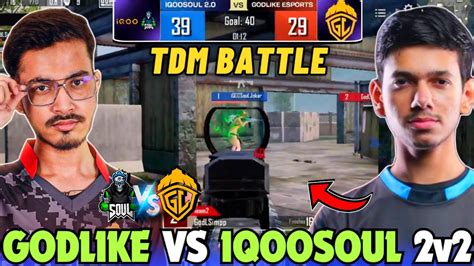 IQOOSouL NAKUL JOKER Destroy GodL In TDM Battle SOUL Vs GODL 2v2