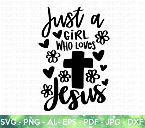 Just A Girl Who Loves Jesus Svg Jesus Christian Svg Scripture Svg