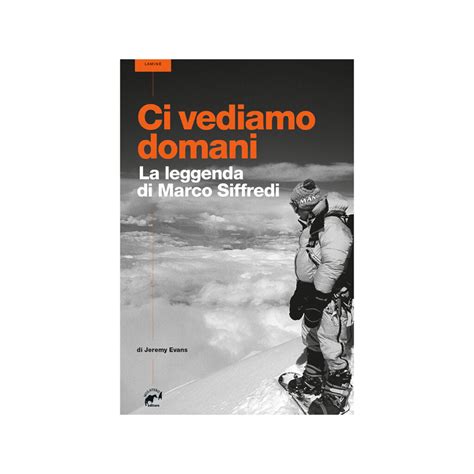 CI VEDIAMO DOMANI LA LEGGENDA DI MARCO SIFFREDI