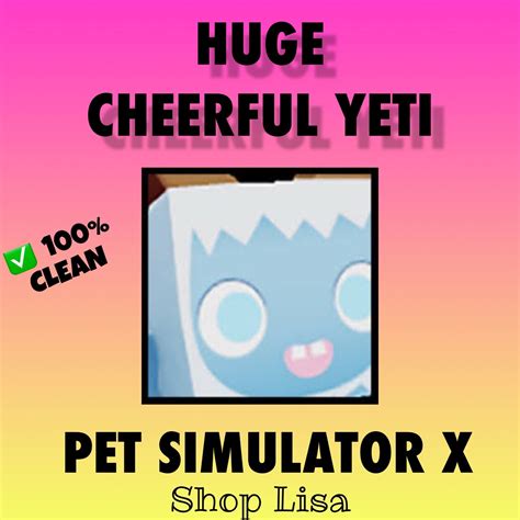 Huge Cheerful Yeti UNTRANSFERRED Roblox PSX Pet Simulator X 5 BILL